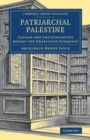 Patriarchal Palestine : Canaan and the Canaanites before the Israelitish Conquest - Book