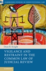Vigilance and Restraint in the Common Law of Judicial Review - eBook