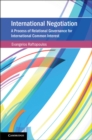International Negotiation : A Process of Relational Governance for International Common Interest - eBook