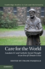 Care for the World : Laudato Si' and Catholic Social Thought in an Era of Climate Crisis - eBook
