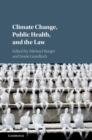 Climate Change, Public Health, and the Law - eBook