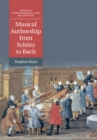 Musical Authorship from Schutz to Bach - eBook