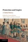 Protection and Empire : A Global History - Book