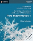 Cambridge International AS & A Level Mathematics: Pure Mathematics 1 Coursebook - Book