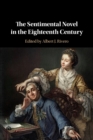 The Sentimental Novel in the Eighteenth Century - Book