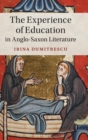 The Experience of Education in Anglo-Saxon Literature - Book