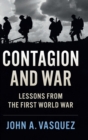 Contagion and War : Lessons from the First World War - Book