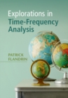 Explorations in Time-Frequency Analysis - Book