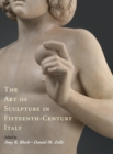 The Art of Sculpture in Fifteenth-Century Italy - Book