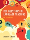 Key Questions in Language Teaching : An Introduction - Book