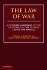 The Law of War : A Detailed Assessment of the US Department of Defense Law of War Manual - Book