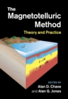 The Magnetotelluric Method : Theory and Practice - Book