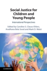 Social Justice for Children and Young People : International Perspectives - Book