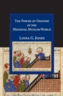 The Power of Oratory in the Medieval Muslim World - Book