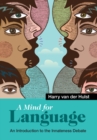 A Mind for Language : An Introduction to the Innateness Debate - Book
