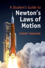 A Student's Guide to Newton's Laws of Motion - Book