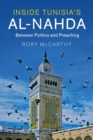 Inside Tunisia's al-Nahda : Between Politics and Preaching - Book