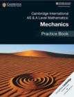Cambridge International AS & A Level Mathematics: Mechanics Practice Book - Book