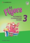 A2 Flyers 3 Student's Book : Authentic Examination Papers - Book