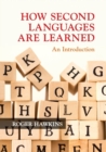 How Second Languages are Learned : An Introduction - Book