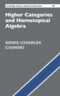 Higher Categories and Homotopical Algebra - Book