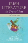 Irish Literature in Transition: 1980-2020: Volume 6 - Book