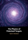 The Physics of Polarized Targets - Book