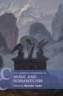 The Cambridge Companion to Music and Romanticism - Book