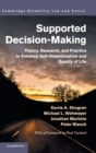 Supported Decision-Making : Theory, Research, and Practice to Enhance Self-Determination and Quality of Life - Book