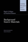 Kant's Critique of Practical Reason : Background Source Materials - Book