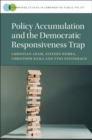 Policy Accumulation and the Democratic Responsiveness Trap - Book
