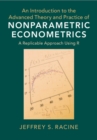 An Introduction to the Advanced Theory and Practice of Nonparametric Econometrics : A Replicable Approach Using R - Book