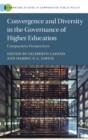 Convergence and Diversity in the Governance of Higher Education : Comparative Perspectives - Book