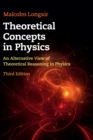 Theoretical Concepts in Physics : An Alternative View of Theoretical Reasoning in Physics - Book