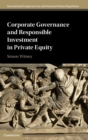 Corporate Governance and Responsible Investment in Private Equity - Book