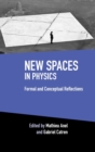 New Spaces in Physics: Volume 2 : Formal and Conceptual Reflections - Book