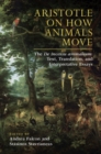 Aristotle on How Animals Move : The De incessu animalium: Text, Translation, and Interpretative Essays - Book