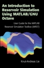 An Introduction to Reservoir Simulation Using MATLAB/GNU Octave : User Guide for the MATLAB Reservoir Simulation Toolbox (MRST) - Book