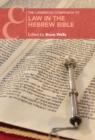 The Cambridge Companion to Law in the Hebrew Bible - Book