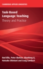 Task-Based Language Teaching : Theory and Practice - Book