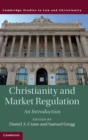 Christianity and Market Regulation : An Introduction - Book