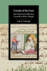 Friends of the Emir : Non-Muslim State Officials in Premodern Islamic Thought - Book