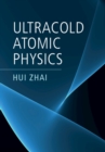 Ultracold Atomic Physics - Book