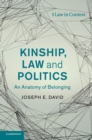 Kinship, Law and Politics : An Anatomy of Belonging - Book