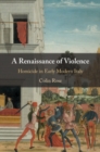 Renaissance of Violence : Homicide in Early Modern Italy - eBook