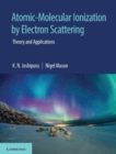 Atomic-Molecular Ionization by Electron Scattering : Theory and Applications - eBook