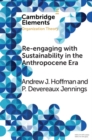 Re-engaging with Sustainability in the Anthropocene Era : An Institutional Approach - eBook
