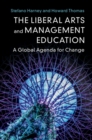 Liberal Arts and Management Education : A Global Agenda for Change - eBook