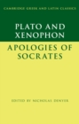 Plato: The Apology of Socrates and Xenophon: The Apology of Socrates - eBook