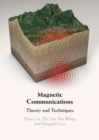 Magnetic Communications : Theory and Techniques - eBook